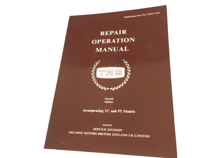 New OEM 1970-1974 Model Triumph TR6 Repair and Operation Manual 545277/E2