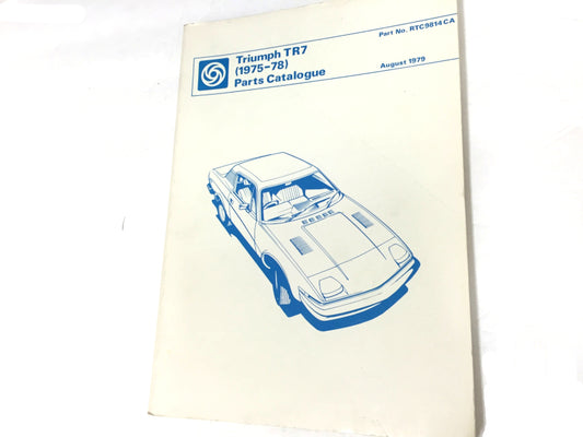 New OEM 1975-1978 Triumph TR7 Parts & Illustrations Manual RTC9814CA