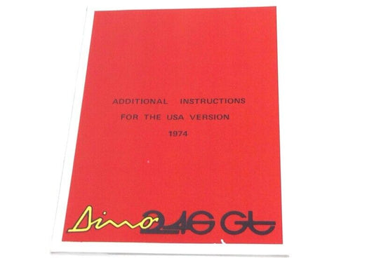 Reprinted 1974 Ferrari Dino 246GT Owners Manual Handbook USA Spec